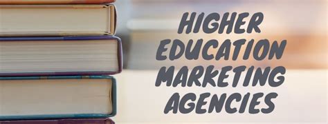 TOP HIGHER EDUCATION MARKETING AGENCIES IN 2022 Amra And Elma LLC