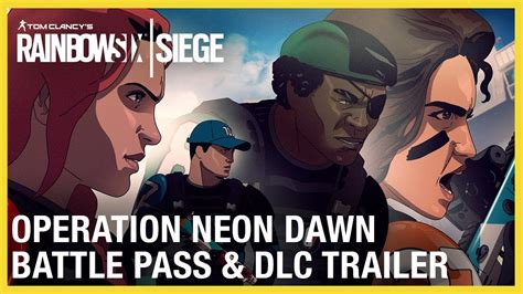 Rainbow Six Siege Operation Neon Dawn Battle Pass Dlc Trailer Ubisoft