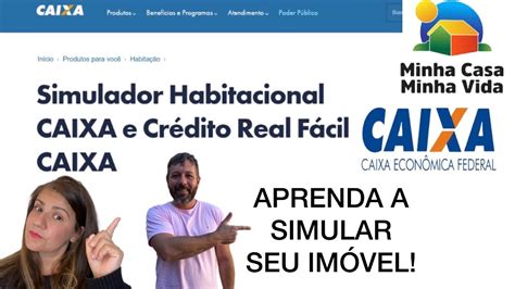 COMO SIMULAR UM FINANCIAMENTO HABITACIONAL CAIXA ECONOMICA Minha Casa