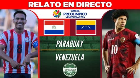 PARAGUAY vs VENEZUELA EN VIVO PREOLÍMPICO SUB 23 2024 CUADRANGULAR