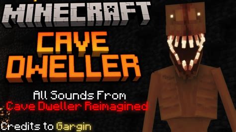 Minecraft Reimagined Cave Dweller Sound Overhaul YouTube