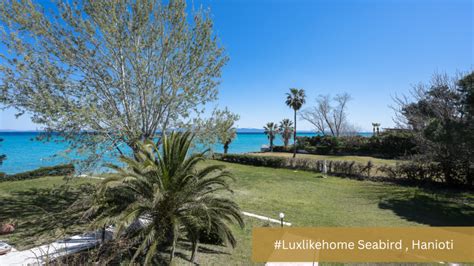 discover halkidiki hanioti luxlikehome