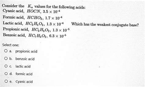 Solved Consider The Ka Values For The Following Acids Chegg