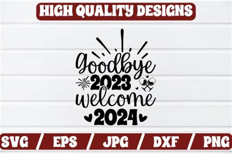 Goodbye 2023 Welcome 2024 Craft Svg Graphic By Regular Creative · Creative Fabrica