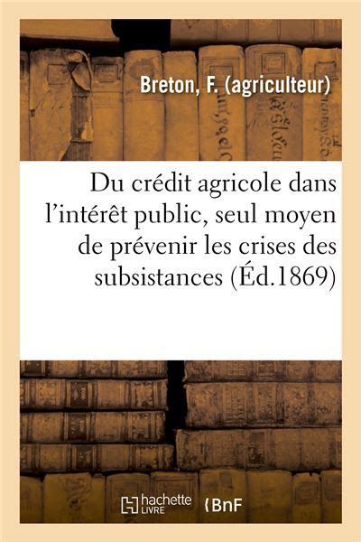 Organisation du crédit agricole dans l intérêt public pour prévenir