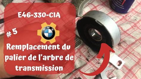 Remplacement Du Palier De L Arbre De Transmission Bmw E Cia