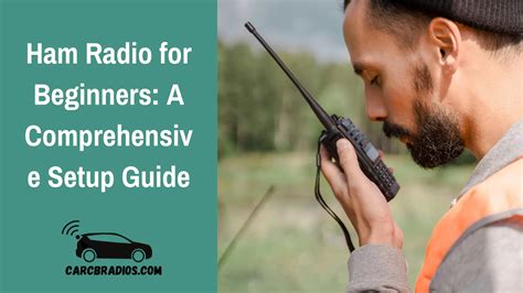 Ham Radio For Beginners A Comprehensive Setup Guide