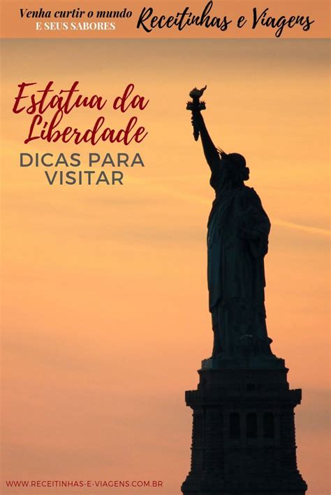 Estatua Da Liberdade Em Nova York Dicas Para Visitar Viagens