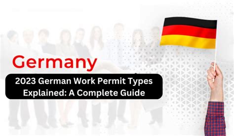 2023 German Work Permit Types Explained A Complete Guide