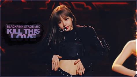 [블랙핑크] 킬 디스 러브 Blackpink Kill This Love 교차편집 Stage Mix Youtube