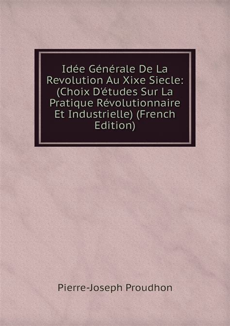 Idee Generale De La Revolution Au Xixe Siecle Choix D Etudes Sur La