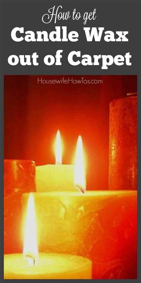 How To Get Candle Wax Out Of Carpet Housewife How To S