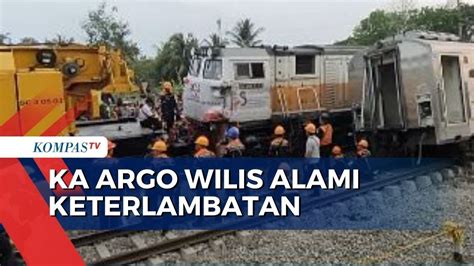 Imbas Kecelakaan KA Argo Wilis Dari Bandung Menuju Surabaya Alami