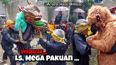 NYAWALAN Ls Kuda Lumping MEGA PAKUAN Acara Halal Bihalal Raffasya