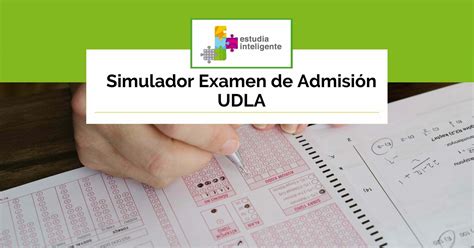 Simulador Examen De Admisión Udla Estudia Inteligente