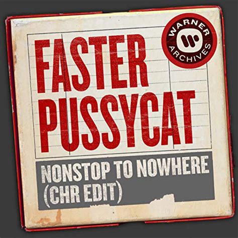 Nonstop To Nowhere Chr Edit By Faster Pussycat On Amazon Music