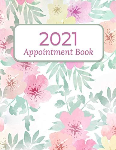 2021 Appointment Book Daily And Weekly Appointment Planner With Hourly Scheduling 15 Minute