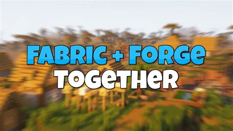 How To Use Both Fabric And Forge Mods Together Youtube