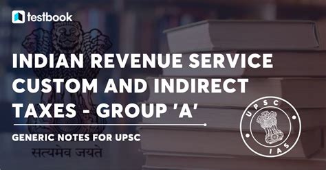 Indian Revenue Service Custom And Indirect Taxes IRS C IT Post