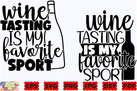 Wine Tasting Is My Favorite Sport Svg Graphic By