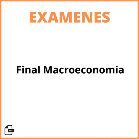 Examen Final Macroeconomia 2024