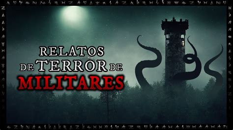 3 Historias De Terror De Un MILITAR 6 Colab Con MrJoseJ Relatos