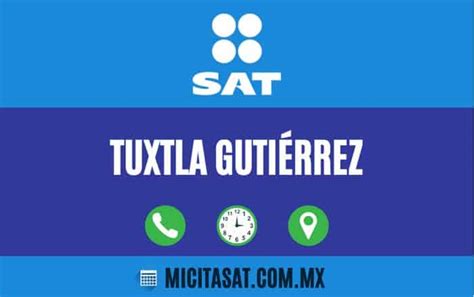 Oficinas Sat En Chiapas Citas Tel Fonos Horarios