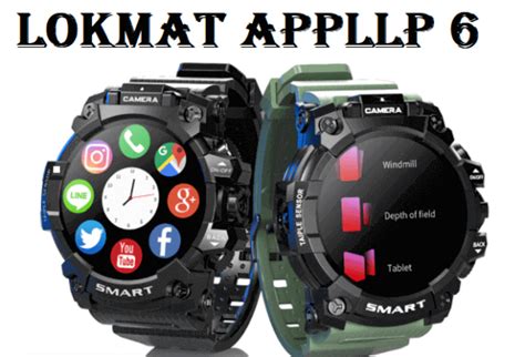 LOKMAT APPLLP 6 4G SmartWatch 2022 Pros Cons Full Details