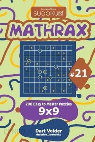 Sudoku Mathrax 200 Easy To Master Puzzles 9x9 Volume 21