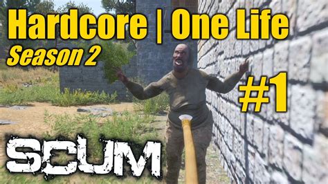 SCUM 0 5 Hardcore Server One Life S2E01 1PP No Map Low Loot YouTube
