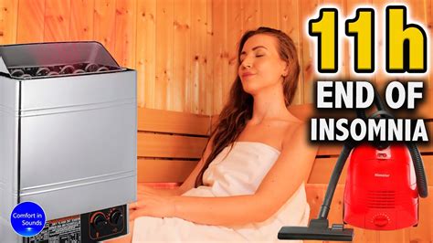 Defeat Insomnia Fall Asleep Vacuum Cleaner Noise To Sleep Sauna