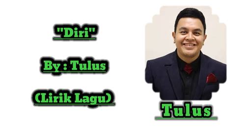 Diri By Tulus Lirik Lagu With Lyrics Youtube