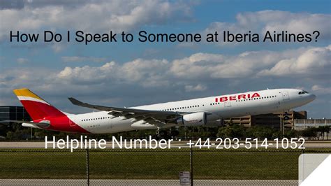 PPT How Do I Speak To Someone At Iberia Airlines PowerPoint