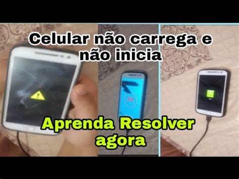 Celular N O Carrega E N O Liga S Fica Iniciando Moto G Plus