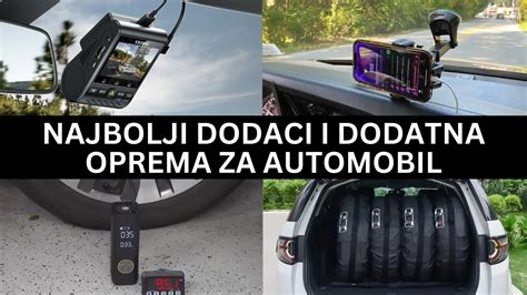 Najbolji Dodaci I Dodatna Oprema Za Automobile U