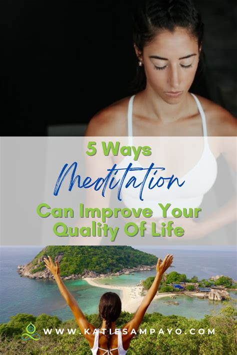 5 Ways Meditation Can Improve Your Quality Of Life Katie Sampayo