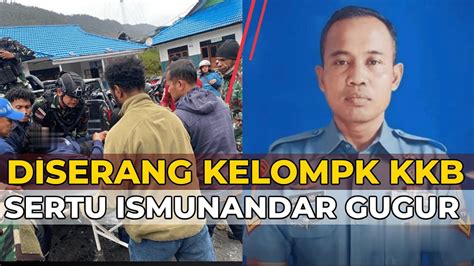 Sosok Sertu Marinir Ismunandar Gugur Baku T3mb4k Dengan KKB Di Papua