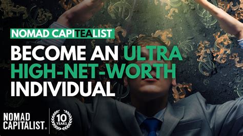 How To Become An Ultra High Net Worth Individual Nomadcapitealist Youtube