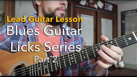 Blues Guitar Licks Lesson For The Envolving Soloist Part 2 Youtube