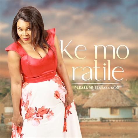 Ke Mo Ratile Album By Pleasure Tsa Manyalo Apple Music