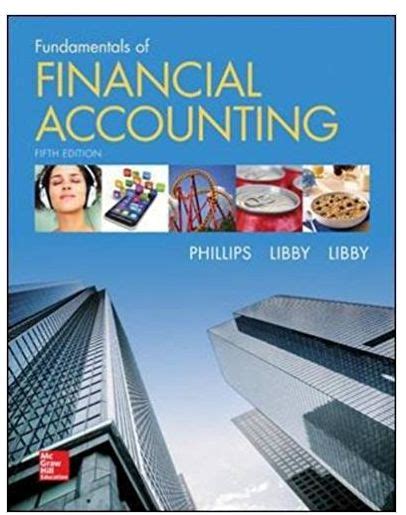 Fundamentals Of Financial Accounting 5th Edition Fred Phillips Buy