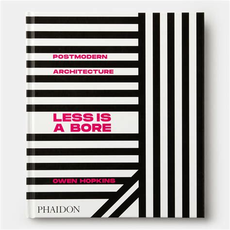 All You Need To Know About Postmodern Architecture Less Is A Bore Architecture Agenda Phaidon