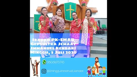 Ibadah Pk Smar Gepsultra Jemaat Immanuel Kendari Minggu 05 Juli 2020