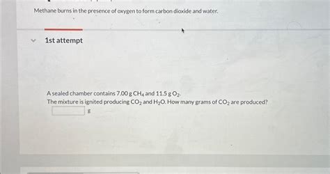 Solved Methane Burns In The Presence Of Oxygen To Form Chegg