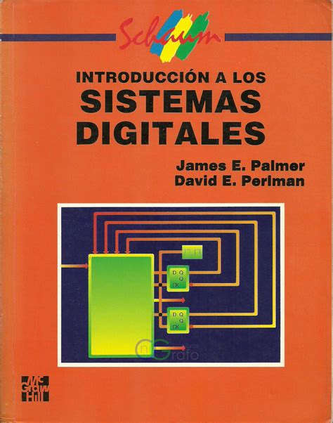 Introducción A Los Sistemas Digitales James Palmer David Perlman