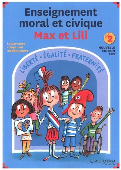 Livre Enseignement Moral Et Civique Max Et Lili Cycle 2 Le