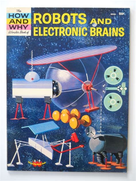 5039 The How And Why Wonder Book Of Robots And Electronic Brains