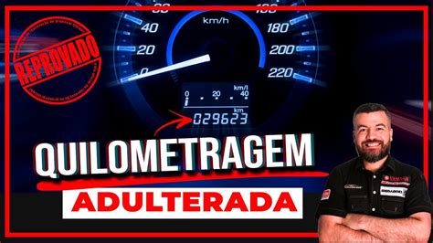 Como Saber Se A Quilometragem Km De Um Carro Original Ou Adulterado