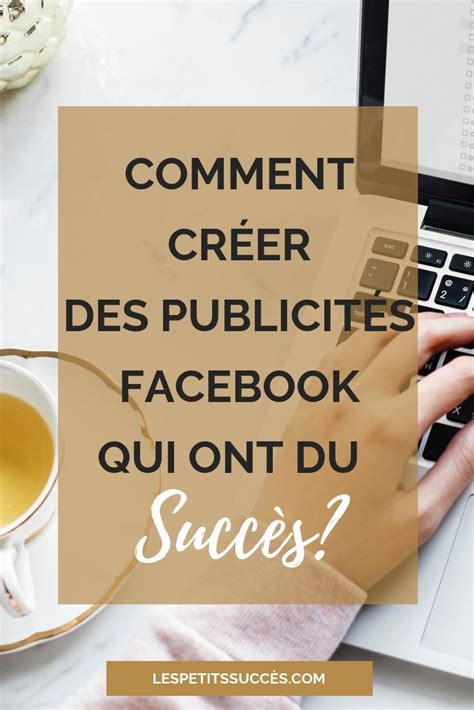 Comment Créer Des Publicités Sur Facebook Qui Rapportent Idées De Publicité