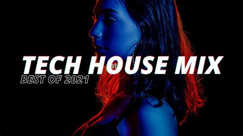 MIX TECH HOUSE 2021 Tech House Best Of 2021 Acraze Hugel FISHER